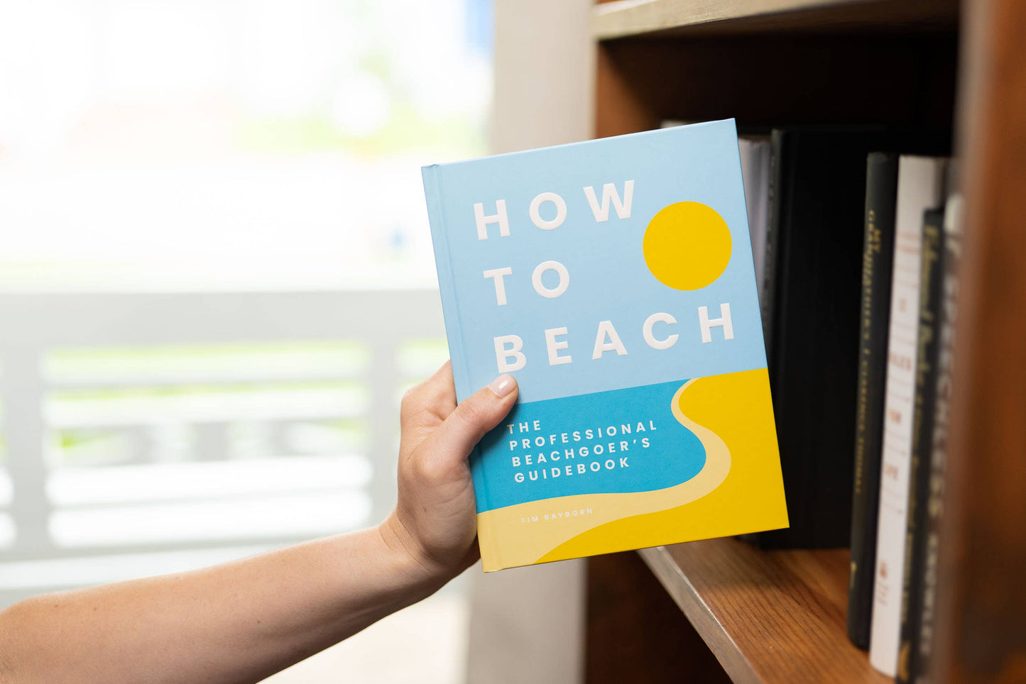 HarperCollins Focus - How to Beach: The Professional Beachgoer's Guidebook