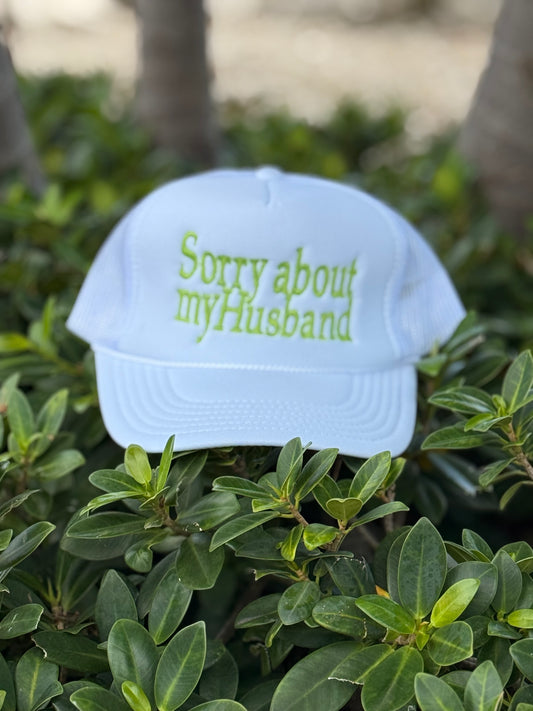 Sorry About My Husband Foam Trucker Hat