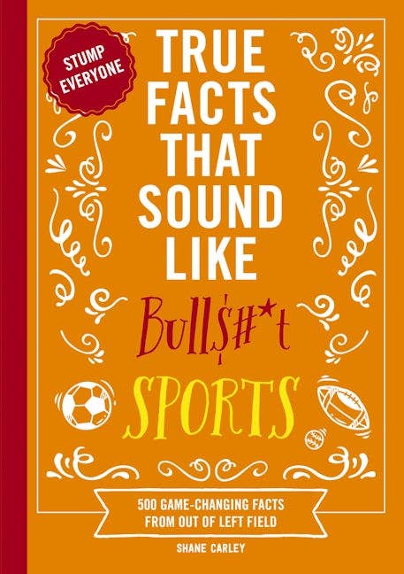 HarperCollins Focus - True Facts That Sound Like Bull$#*t: Sports