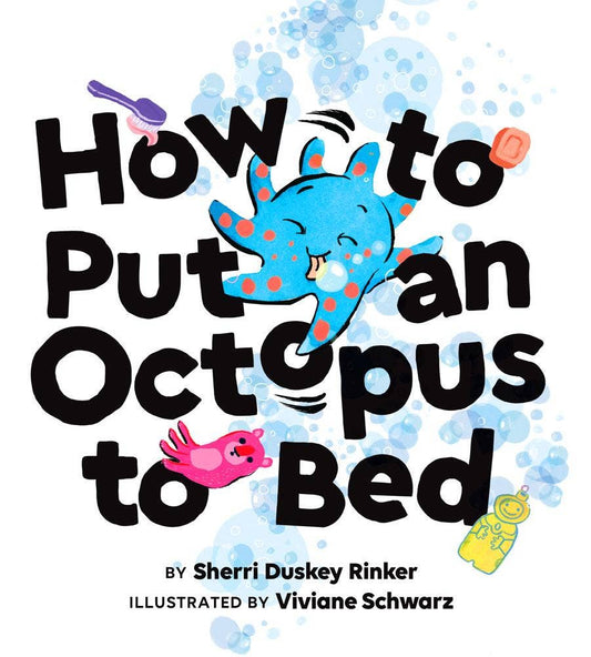 Chronicle Books - How to Put an Octopus to Bed