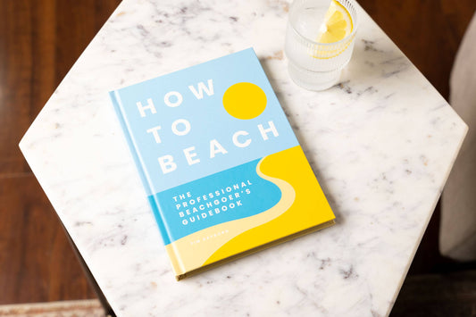 HarperCollins Focus - How to Beach: The Professional Beachgoer's Guidebook